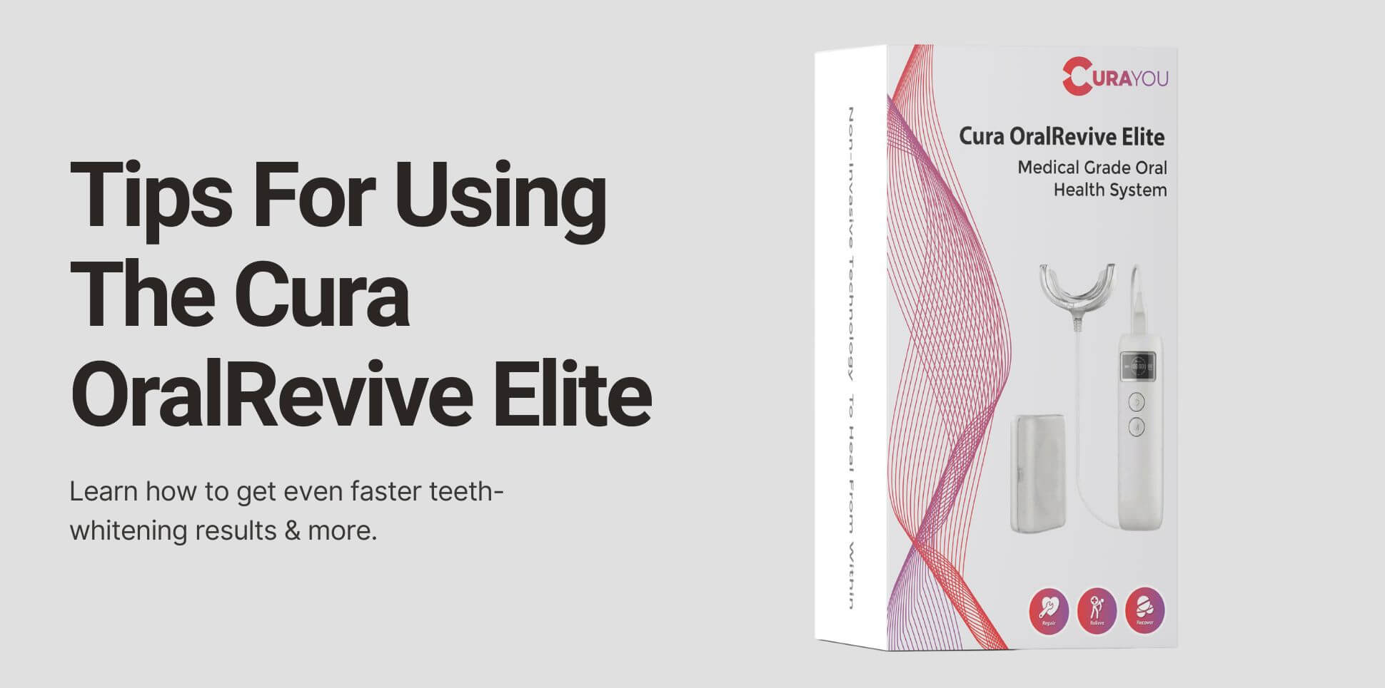 Tips For Using The Cura OralRevive Elite